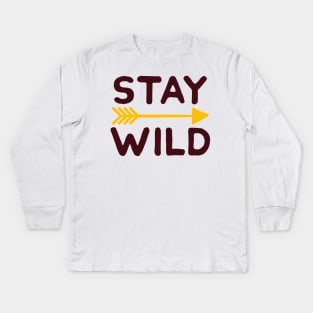 Stay Wild Kids Long Sleeve T-Shirt